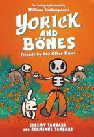 Yorick and Bones. Friends by Any Other Name