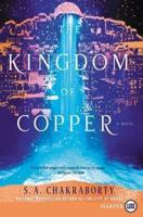 The Kingdom Of Copper [Large Print]