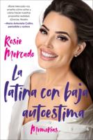 The Girl With the Self-Esteem Issues \La Latina Con Baja Auto (Spanish Edition)