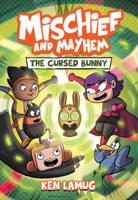 Mischief and Mayhem. 2 The Cursed Bunny