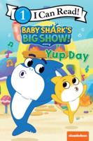 Baby Shark's Big Show!: Yup Day