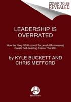 Leadership Is Overrated