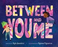 Between You and Me