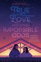 True Love and Other Impossible Odds