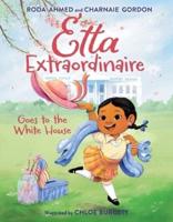 Etta Extraordinaire Goes to the White House