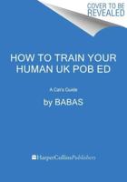 How to Train Your Human UK POB Edition