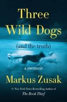 Three Wild Dogs and the Truth