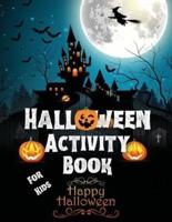 Halloween Activity Book For Kids: A Fun Workbook To Celebrate Trick Or Treat Learning / Fun ,Spooky ,Happy And Amazing Halloween Activities, Mazes ,Word Search ,Puzzles And More