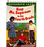 Keep Ms. Sugarman in the Fourth Grade