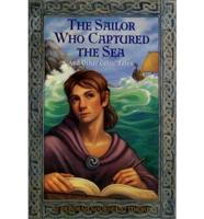 The Sailor Who Captured the Sea and Other Celtic Tales