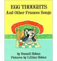 Egg Thoughts, and Other Frances Songs