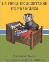 LA Hora De Acostarse De Francisca/Bedtime for Frances