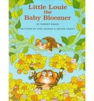 Little Louie the Baby Bloomer