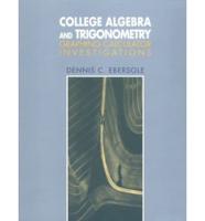 College Algebra With Trigonometry: Graphing Calculus Investigations