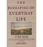 Reshaping Everyday Life