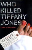 Who Killed Tiffany Jones?