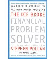 The Die Broke Financial Problem Solver