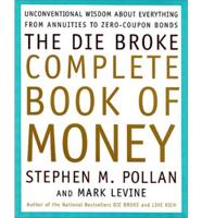 The Die Broke Complete Book of Money