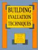 Building Evaluation Techniques
