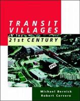 Transit Villages in the 21st Century