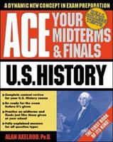 Ace Your Midterms & Finals. U.S. History