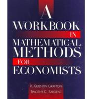 A Workbook In Mathematical Methods for Economists