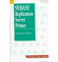 SYBASE Replication Server Primer