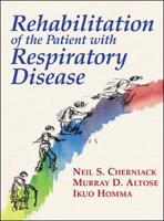 Rehabilitation of the Patient With Respiratory Disease