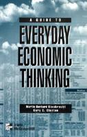 A Guide to Everyday Economic Thinking