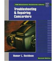 Troubleshooting and Repairing Camcorders