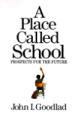 A Place Called School: Promise for the Future