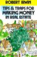Tips and Traps for Making Money in Real Estate