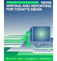 News Writing and Reporting for Today's Media