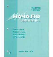 Video Guide to Accompany Nachalo When in Russia