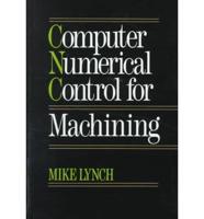 Computer Numerical Control for Machining