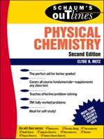 Schaum's Outline of Theory and Problems of Physical Chemistry