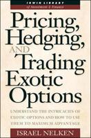 Pricing, Hedging, and Trading Exotic Options