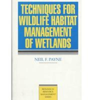Techniques for Wildlife Habitat Management of Wetlands