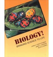 Biology! Bringing Science to Life