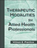 Therapeutic Modalities for Allied Health Professionals