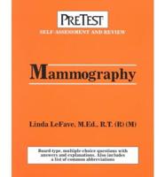 Mammography: PreTest Self-Assessment and Review