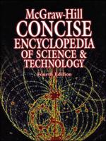 McGraw-Hill Concise Encyclopedia of Science & Technology