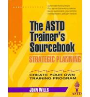 The ASTD Trainer's Sourcebook. Strategic Planning