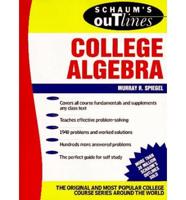Schaum's Outline of Theory and Problems of College Algebra