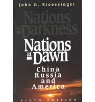 Nations at Dawn--China, Russia, and America