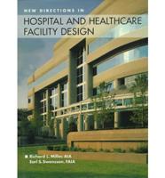 New Directions in Hospital and Healthcare Facility Design