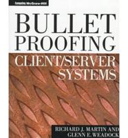 Bulletproofing Client/server Systems