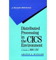 Distributed Processing in the Customer Information Control System Environment