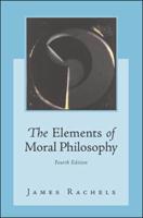 The Elements of Moral Philosophy With Dictionary of Philosophical Terms