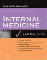 Internal Medicine: Just the Facts (Int'l Ed)
